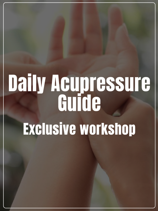 Daily Acupressure Guides and workshops